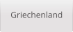 Griechenland