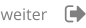 weiter