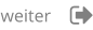weiter